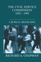 Civil Service Commission 1855-1991: A Bureau Biography 1138970786 Book Cover