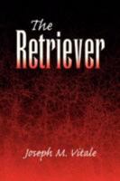 The Retriever 1436339308 Book Cover