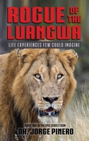 Rogue of the Lua: Llife Experienced Few Could Imagine (Adventures) 1962402274 Book Cover