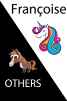 Fran�oise VS OTHERS ( unicorn ): Personal Name unicorn notebook - Cute Notebook for Girls With Unicorn, Thoughtful Cool Present for Fran�oise ( Fran�oise notebook): Unicorn Personalized Notebooks For  1654337668 Book Cover