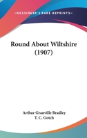 Round about Wiltshire 1107621623 Book Cover