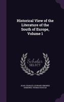 Historical view of the literature of the south of Europe Volume 1 9353709636 Book Cover