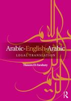 Arabic-English-Arabic Legal Translation 0415707536 Book Cover