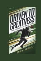 DRIVEN TO GREATNESS: The Audric Estime Story B0DR3C957T Book Cover