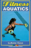 Fitness Aquatics (Fitness Spectrum Series) 0873229630 Book Cover