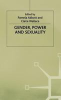 Gender, Power and Sexuality (Explorations in Sociology. British Sociological Association Conference Volume Series) 0333542770 Book Cover