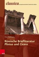 Romische Briefliteratur - Plinius Und Cicero: Plinius Und Cicero 352571078X Book Cover