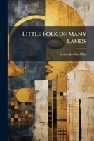 Little Folk of Many Lands 1377675076 Book Cover