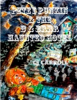 Petey Punkin' & the B & Brrr Haunted Hotel 0359980317 Book Cover