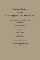 Formeln Und Lehrsatze Zum Gebrauche Der Elliptischen Functionen 3662236877 Book Cover