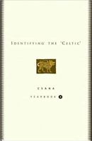 Identifying the 'Celtic': Csana Yearbook 2 (CSANA Yearbook) 1851826750 Book Cover