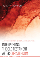 Interpreting the Old Testament after Christendom 1498245056 Book Cover