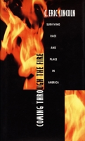 Coming through the Fire: Surviving Race and Place in America 0822317362 Book Cover