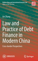 Law and Practice of Debt Finance in Modern China: Cross-border Perspectives 9811663424 Book Cover