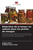 Réduction de la teneur en sodium dans les pickles de mangue (French Edition) 6208050197 Book Cover