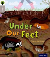 Oxford Reading Tree inFact: Oxford Level 1: Under Our Feet 0198370660 Book Cover