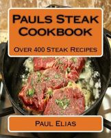 Pauls Steak Cookbook 1530745780 Book Cover
