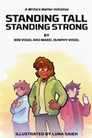 Standing Tall, Standing Strong: Written by Bob Vogel and Mabel Dunphy Vogel 1964852099 Book Cover