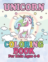 Unicorn Coloring Book: for Kids Ages 4-8 1694463613 Book Cover