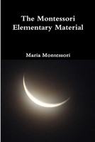 The Montessori Elementary Material 1105972585 Book Cover