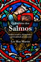 O Espírito dos Salmos: Análise retórica, afetividade e espiritualidade pentecostal (Portuguese Edition) 1953358764 Book Cover