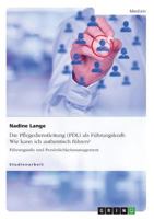 Die Pflegedienstleitung (PDL) als F�hrungskraft: Wie kann ich authentisch f�hren? 3656966001 Book Cover