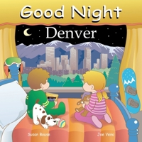Good Night Denver (Good Night Our World series) 1602190062 Book Cover