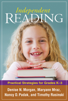 Independent Reading: Practical Strategies for Grades K-3 1606230255 Book Cover