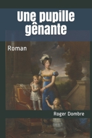 Une pupille g�nante: Roman B08T5WGHWJ Book Cover