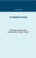 Le travail et nous (French Edition) 2322137243 Book Cover