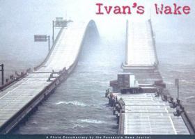 Ivan's Wake: A Photo Documentary by the Pensacola News Journal 1597250090 Book Cover