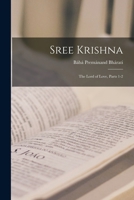 Sree Krishna: The Lord of Love, Parts 1-2 1017007519 Book Cover