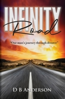Infinity Road: One man's journey through divorce B08GRN6RF9 Book Cover