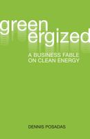 Greenergized: A Business Fable on Clean Energy 1906093881 Book Cover