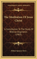 Mediation of Jesus Christ: A Contribution to the Study of Biblical Dogmatics 1597521132 Book Cover