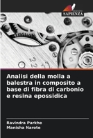 Analisi della molla a balestra in composito a base di fibra di carbonio e resina epossidica (Italian Edition) 6208331889 Book Cover