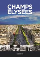 The Champs Elys�es: The Story of the World S Most Beautiful Avenue 2353401902 Book Cover