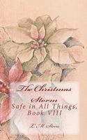 The Christmas Storm: Safe in All Things, Book VIII 1452827664 Book Cover