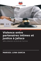 Violence entre partenaires intimes et justice à Jalisco (French Edition) 6630140931 Book Cover
