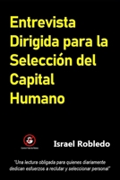 Entrevista Dirigida para la Selección del Capital Humano (Spanish Edition) B0841FH7ZY Book Cover