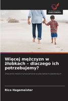 Wiecej mezczyzn w zlobkach - dlaczego ich potrzebujemy? (Polish Edition) 6209807356 Book Cover