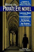 Writing the Private Eye Novel: A Handbook by the Private Eye Writers of America 0898797675 Book Cover