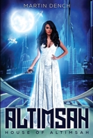 Altimsah: Book I of The House Of Altimsah 1917972075 Book Cover