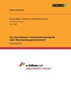 Das Smartphone. Kommunikationsger�t oder �berwachungsinstrument? 3668277400 Book Cover