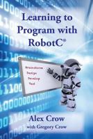 Learning to Program with Robotc 0989280799 Book Cover
