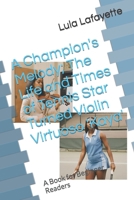 A Champion's Melody; The Life and Times of Tennis Star Turned Violin Virtuoso 'Kaya': A Book for Beginner Readers B0CNPPHYX7 Book Cover
