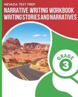 NEVADA TEST PREP Narrative Writing Workbook Grade 3: Writing Stories and Narratives 1796545252 Book Cover