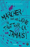 Marcher sur une ligne de trottoir, ça, jamais! 2895914222 Book Cover