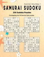 Samurai Sudoku: Summer 250 Puzzle Book, Overlapping into 50 Samurai Style Puzzles / Very Easy Sudoku Volume 1 1985110393 Book Cover