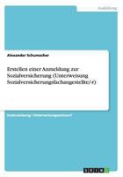 Erstellen einer Anmeldung zur Sozialversicherung (Unterweisung Sozialversicherungsfachangestellte/-r) 3656251355 Book Cover